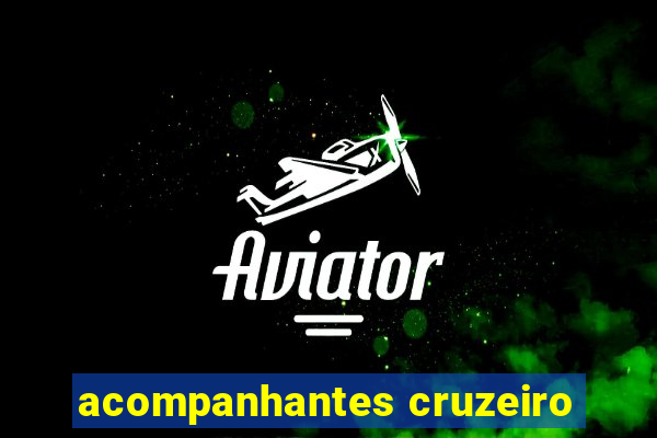 acompanhantes cruzeiro